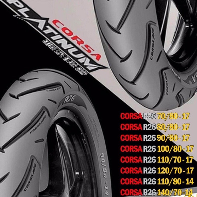 2021 Corsa Platinum R26 Tayar Tubeless Tyre 70 80 17 80 80 17 90 80 17 100 70 17 100 80 17 110 70 17 120 70 17 130 70 17 Shopee Singapore