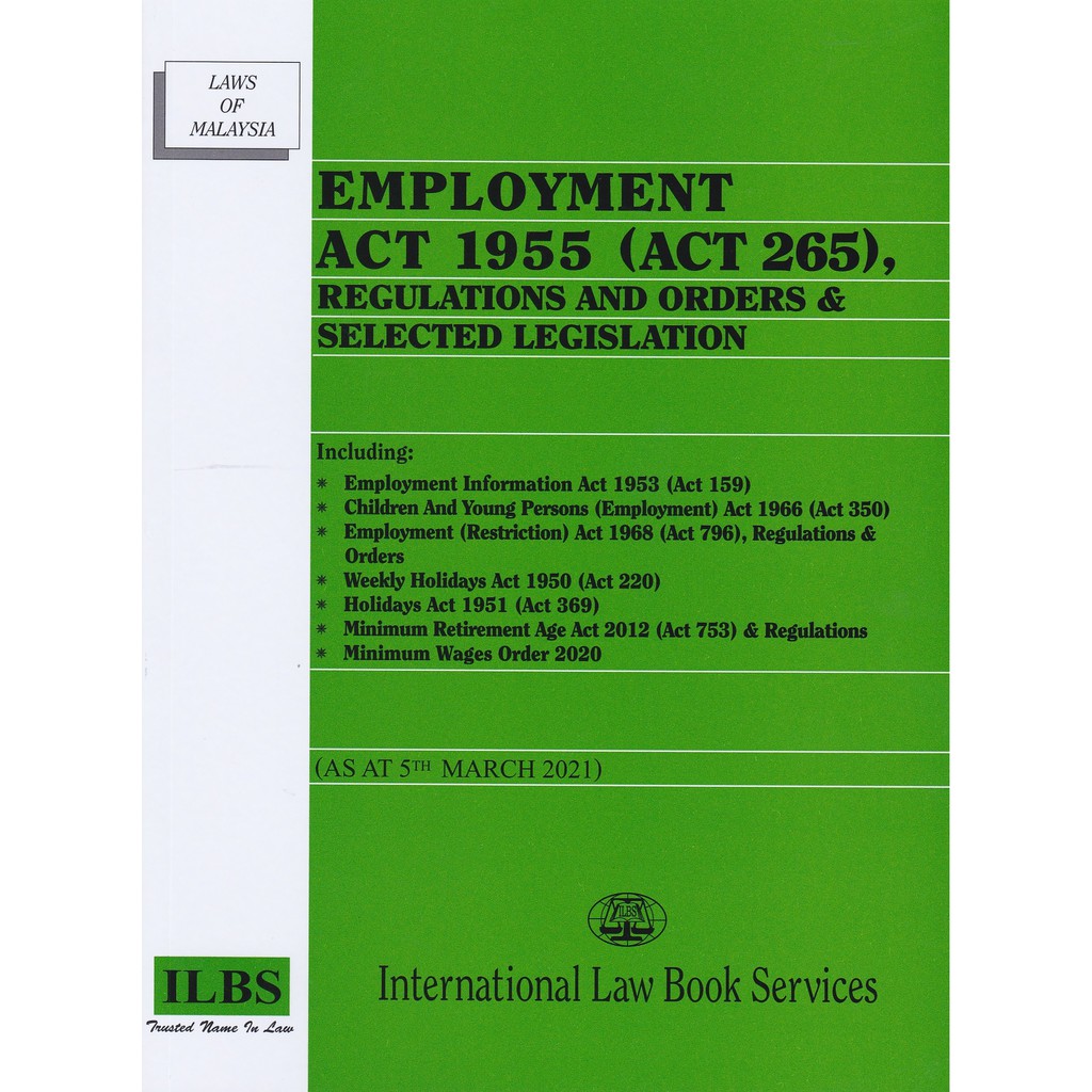 Employment Act 1955 Act 265 Regulations And Orders Selected Legislation As At 5th March 2021 Shopee Singapore
