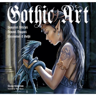 Gothic Art : Vampires, Witches, Demons, Dragons, Werewolves & Goths