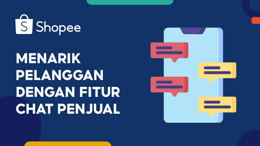 Menarik Pelanggan Dengan Fitur Chat Penjual | Pusat Edukasi Penjual ...