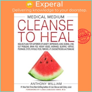MEDICAL MEDIUM CLEANSE TO HEAL : Healing Plans for Sufferers of by Anthony William, US edition, paperback, 9781401958459