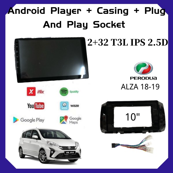 Perodua ALZA 18-19 10" Inch Android 10 Car Android GPS Wifi Bluetooth Player (2RAM 32GB T3L IPS 2.5D SCREEN)