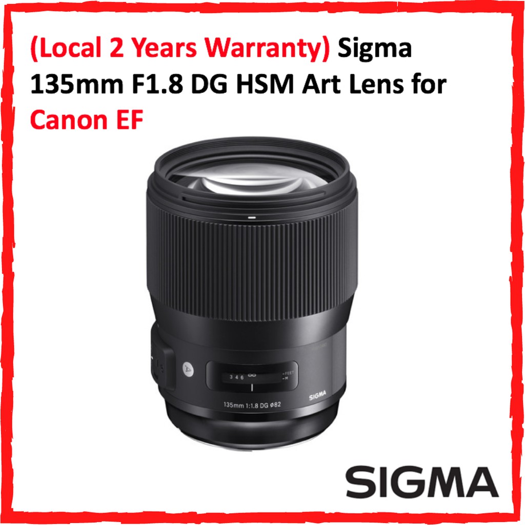 Local 2 Years Warranty Sigma 135mm F1 8 Dg Hsm Art Lens Canon Ef Nikon F