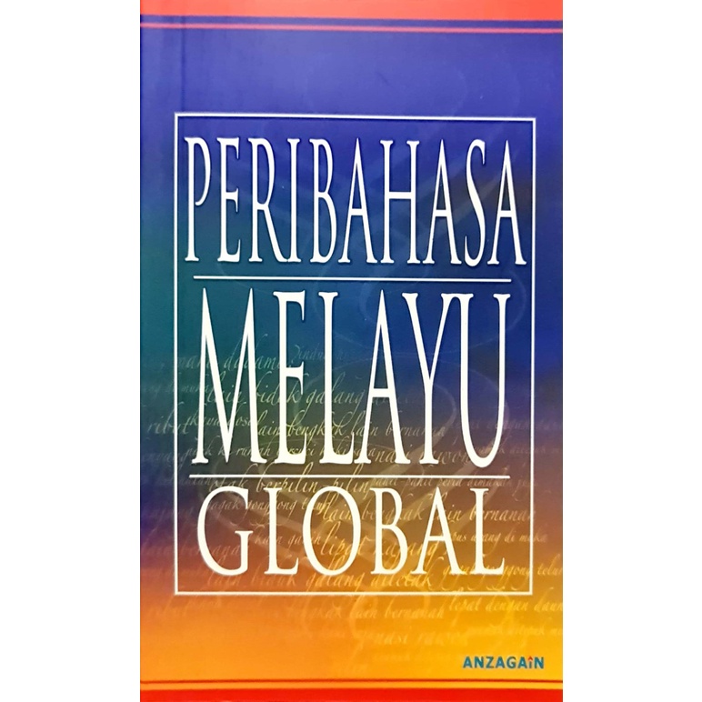 Peribahasa Melayu Global - ANZAGAIN