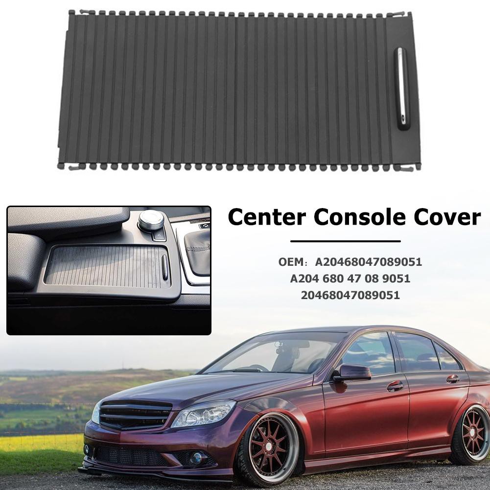 Center Console Cover Slide Roller Blind A20468047089051 Black for W204 S204 L/&6