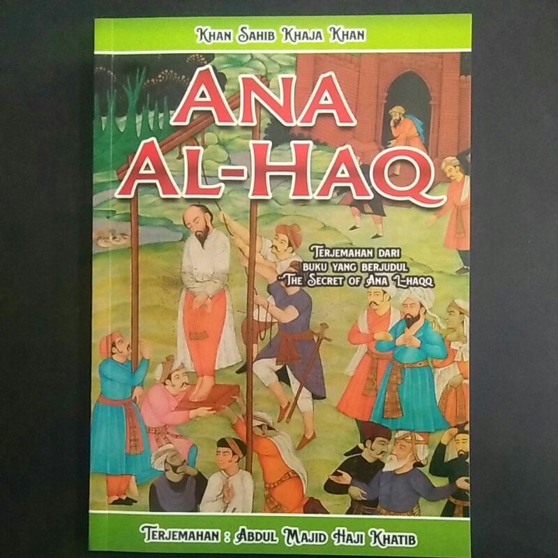 Ana Al Haq Translation The Secret Af Ana Al Haqq Shopee Singapore