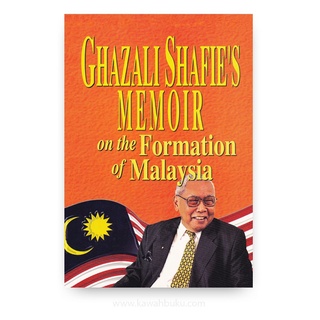 Ghazali Shafie's Memoir on the Formation of Malaysia | Kawah Buku