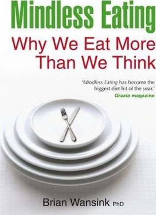 Mindless Eating by Brian Wansink, UK edition, paperback, 9781848502529