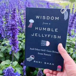 (EBOOK) Wisdom from a Humble Jellyfish: And Other Self-Care Rituals from Nature