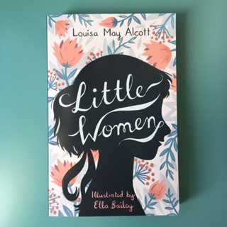 (***SEE NOTE***) Little Women - Louisa May Alcott/ Ella Bailey (ALMA) [Classics - Fiction/ Coming-of-Age/ Family…]