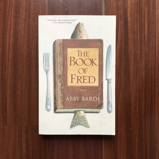 THE BOOK OF FRED | Abby Bardi {FICTION}