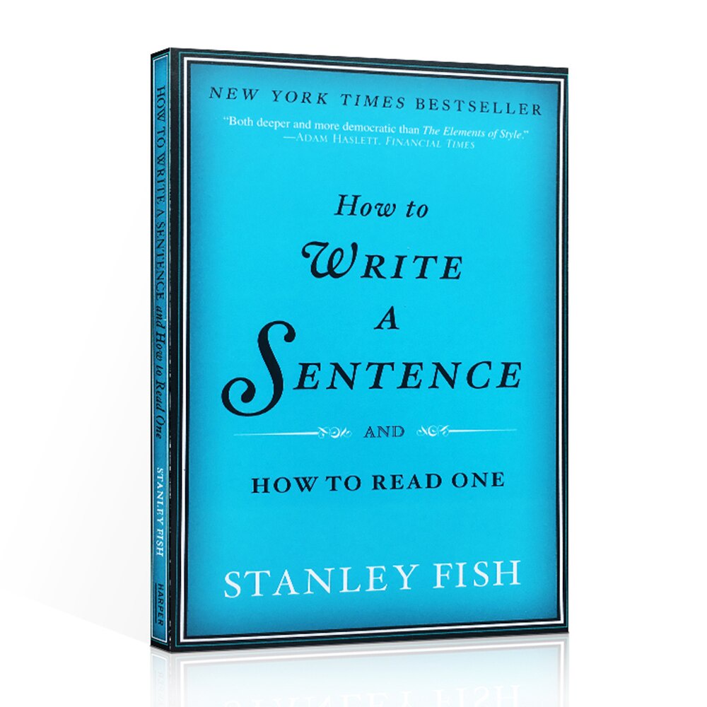 How To Write A Sentence and How To Read One Stanley Fish Harper English ...