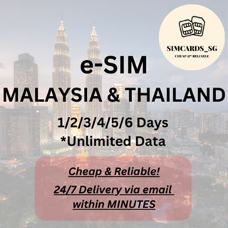 Malaysia & Thailand 1 to 6 Days Unlimited Data [eSIM] CHEAPEST IN SG!