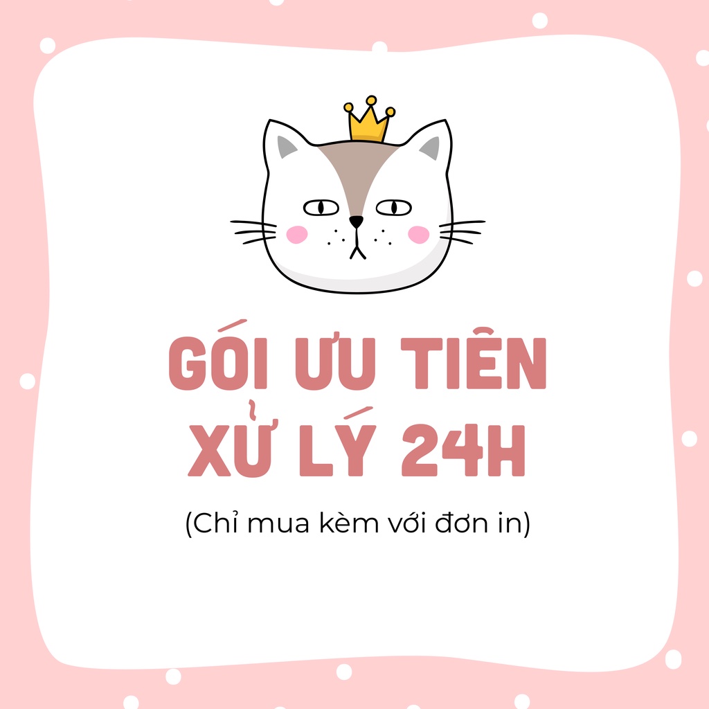 Gói ƯU TIÊN XỬ LÝ 24H cho đơn in tại Tiệm In Măng Cụt (Đơn Mua Kèm Đơn In)