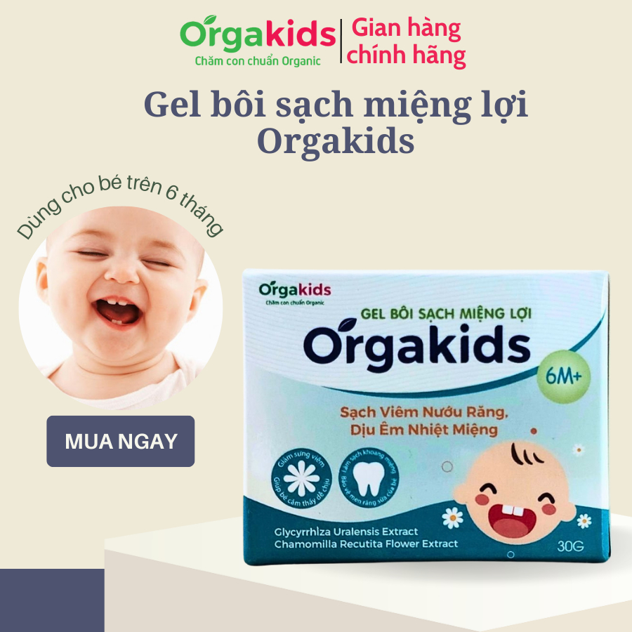 Gel bôi sạch miệng lợi cao cấp cho bé Orgakids làm sạch viêm nướu răng, giảm nhiệt miệng cho trẻ - lọ 30g
