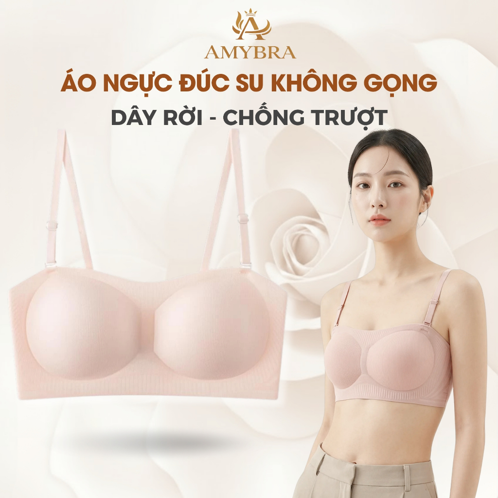 [ BST 2026 ] Áo Ngực Nữ Đúc Su Không Gọng Mềm Mịn, Áo Lót Nữ Không Dây Chống Tụt AMYBRA A1952
