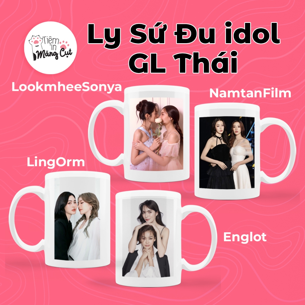 [MUA 3 TẶNG 1] In Ly Cốc Sứ Đu Thần Tượng idol Englot LingOrm NamtanFilm LookhmeeSonya