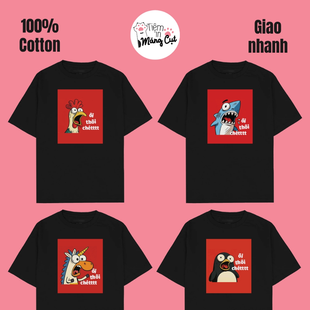Áo Thun Ôi Thôi Chéttt Tshirt Vô Tri 100% Cotton Nam Nữ Đều Mặc Được