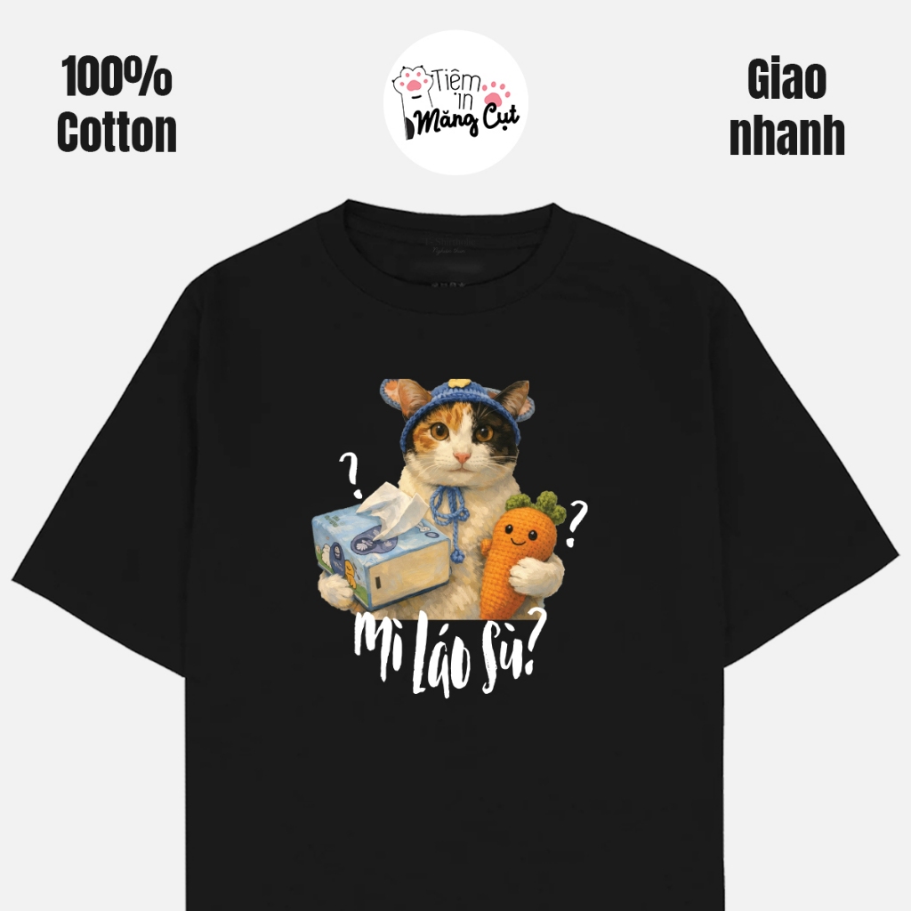 Áo Thun Mèo Mì Láo Sù Hot Trend Tshirt Vô Tri 100% Cotton Nam Nữ Oversized
